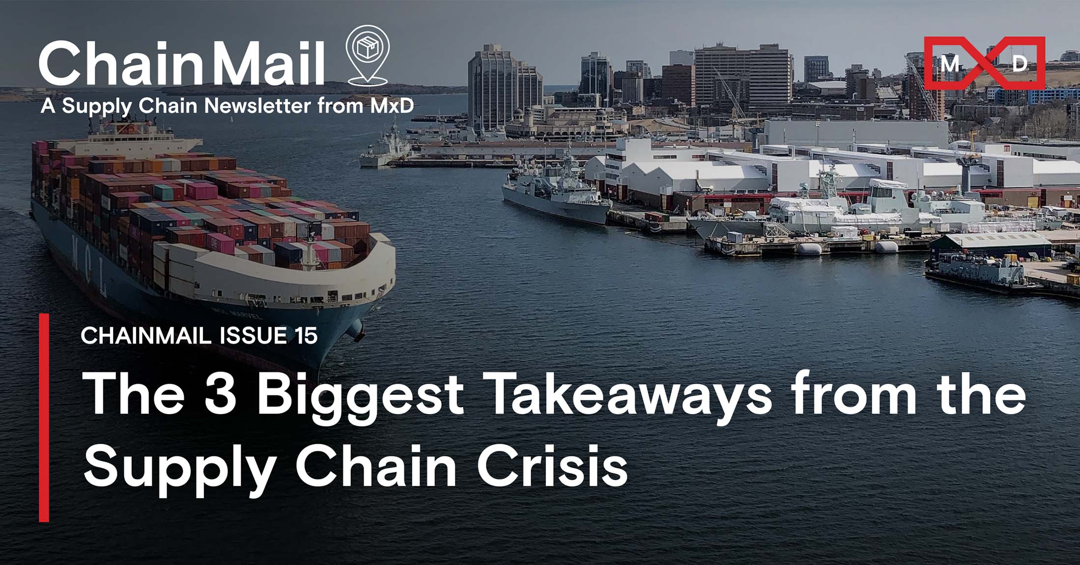 ChainMail The 3 Biggest Takeaways from The Supply Chain Crisis MxD