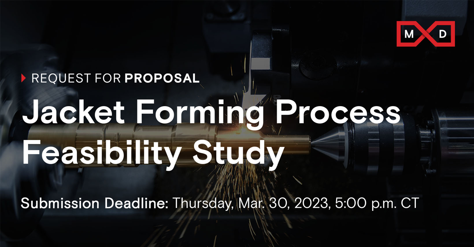 Jacket Forming Process Feasibility Study MxD