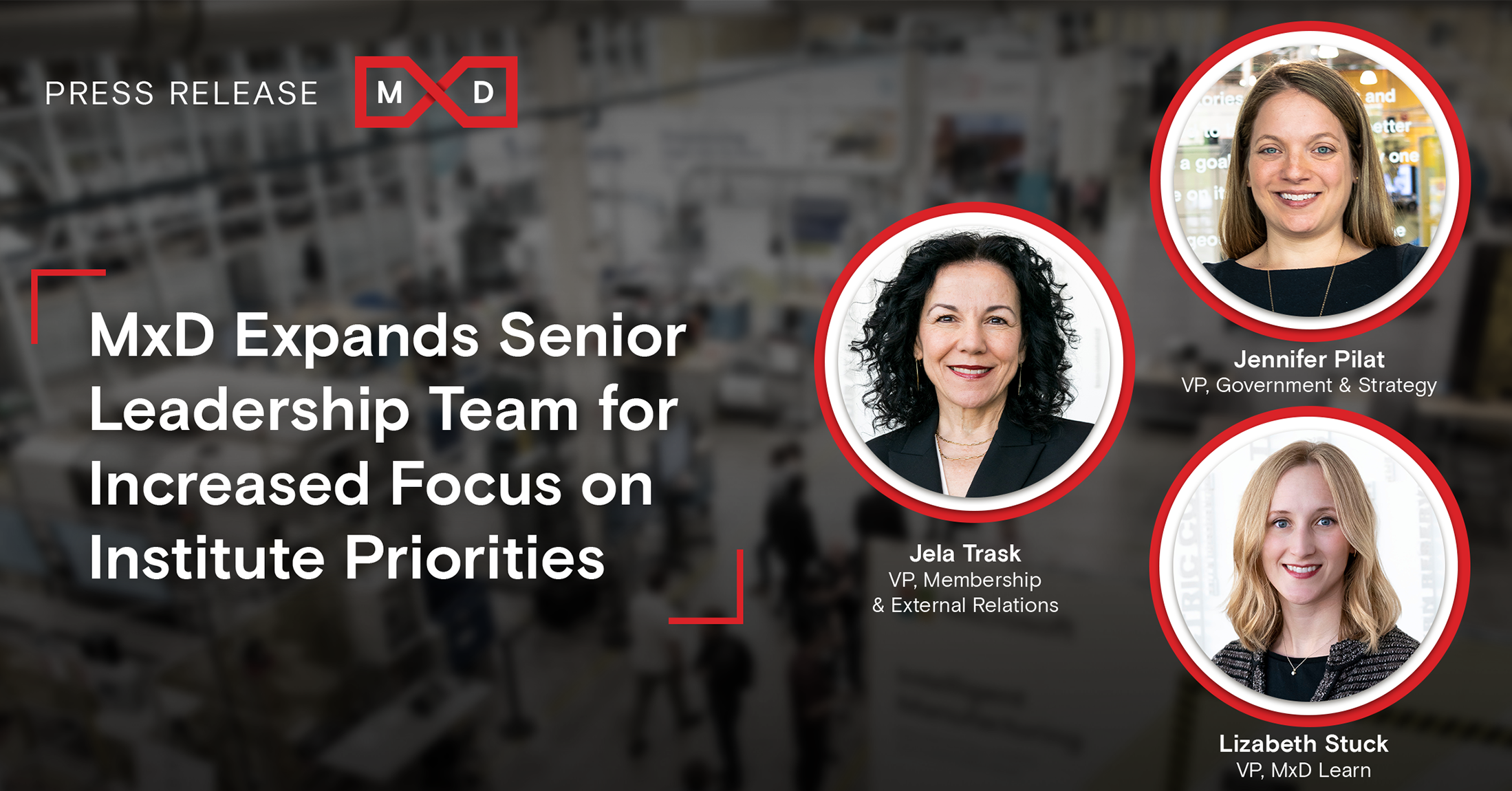 MxD Expands Senior Leadership Team for Increased Focus on ...